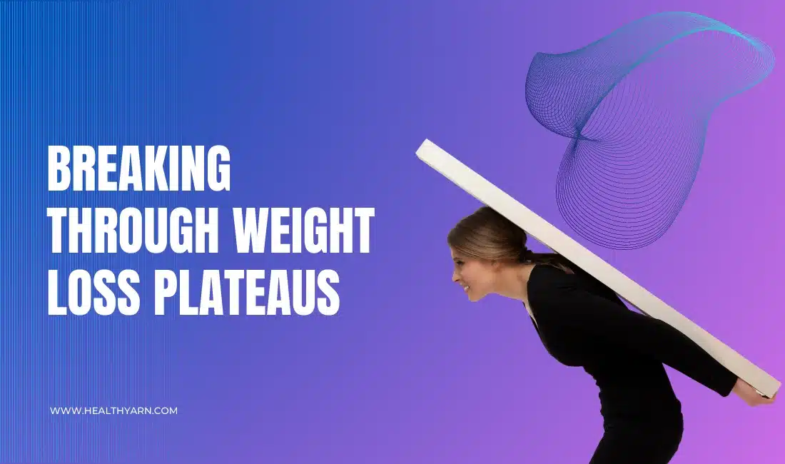 Ways To Breaking Through Weight Loss Plateaus