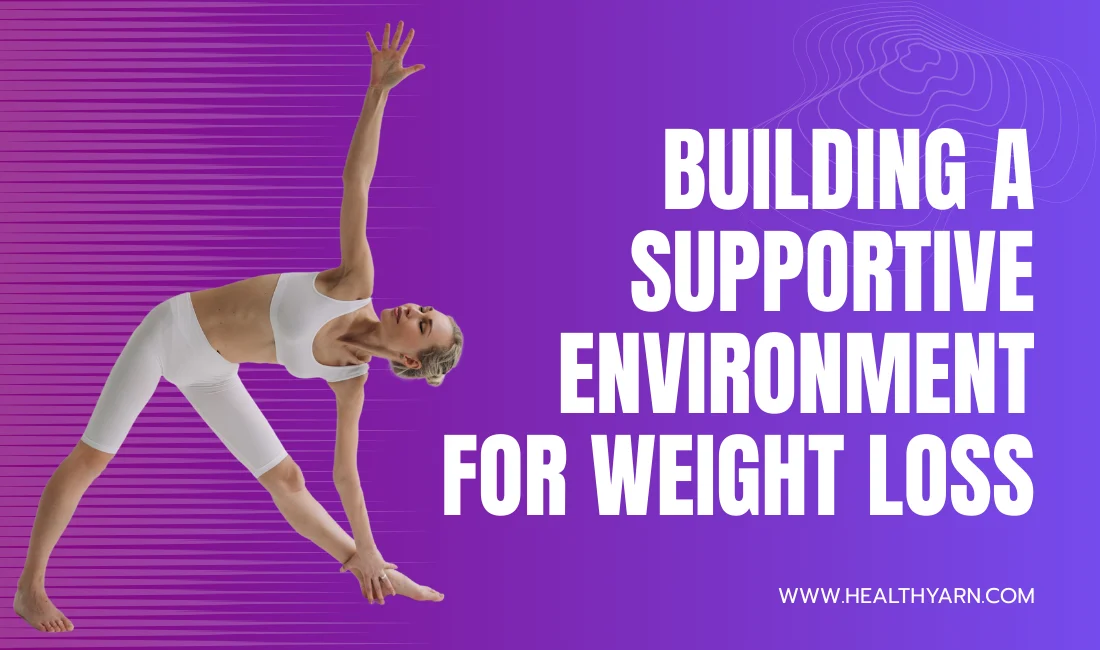 Building a Supportive Environment for Weight Loss